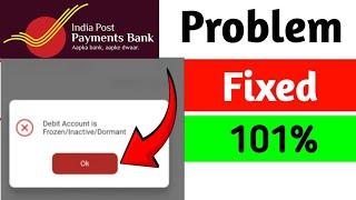 ippb Debit account is frozen inactive dormant problem | india post payment Bank payment transfer