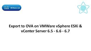 Export to OVA on VMWare vSphere ESXi & vCenter Server 6.5 - 6.6 - 6.7