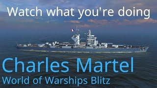 World of Warships Blitz: Charles Martel. Watch What You're Doing