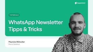 Tipps und Tricks für deinen WhatsApp Newsletter!