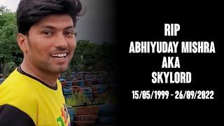 Tribute to Abhiyuday Mishra A.K.A SKYLORD 