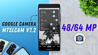 Google Camera MTSLCam v7.2 | 48/64/108MP Upscale Photos | Best Gcam Settings