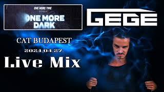 Gege • LIVE DJ SET CAT BUDAPEST• / One More Dark / 2024_04_27