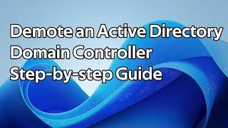 How to demote an Active Directory Domain Controller (Windows Server 2025)