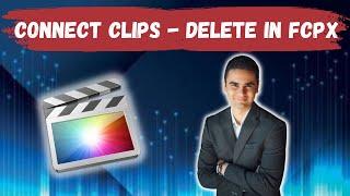 How To Delete A Clip Without Affecting Connected Clips In Final Cut Pro