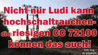 Nicht nur Ludi kann hochschaltrauchen! Die riesigen CC 72100 können das auch! CC 72151 mit CIC 1946