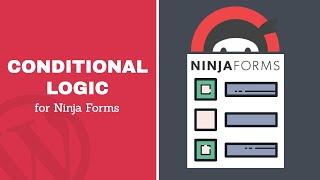 How to Use the Ninja Forms Conditional Logic Extension