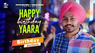Happy Birthday Yaara | Himmat Sandhu | Punjabi Song 2021 | Punjabi Song | Birthday Anthem