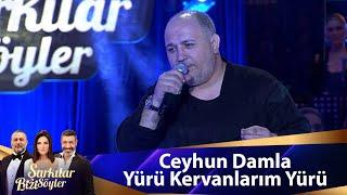 Ceyhun Damla - Yürü Kervanlarım Yürü