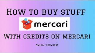 How to buy stuff on mercari with credits || amira babyy1