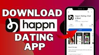 How To Download/Install Happn Dating App 2024?