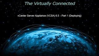 Technical 301 (DEMO) - VCSA 6.5 - Part 1 (Deploying)