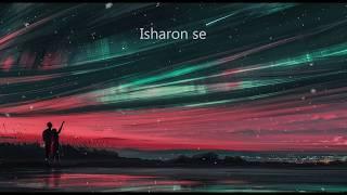 [LYRICS] Isharon Se - Saurabh Kulkarni | Last Release