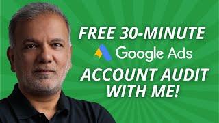 Free Google Ads (PPC) Account Audit - Free 30-Minute Google Ads Account Audit With Me!