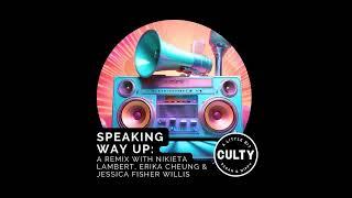 Speaking Way Up: Nikieta Lambert, Erika Cheung & Jessica Willis Fisher