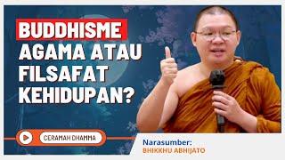 Buddhisme: Agama atau Filsafat Kehidupan || Bhikkhu Abhijato || Dhamma Nusantara