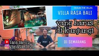 REVIEW VILLA RASA BALI YANG UNIK DAN KEREN // DUSUN THE VILLAS - SEMARANG