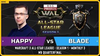 WC3 - [UD] Happy vs Blade [HU] - WB Quarterfinal - Warcraft 3 All-Star League - Season 1 - M3