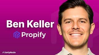 $0 to +$1M ARR: Ben Keller's Journey to Grow Propify into the Go-To API for PropTech Startups