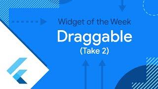 Draggable (Widget of the Week)