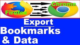 Export Firefox Bookmarks and settings data to Chrome Browser