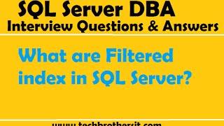 What are Filtered index in SQL Server | SQL Server DBA interview Questions and Answers