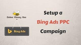 How To Setup BingAds PPC Campaign 2017