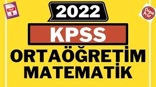 2022 KPSS ORTAÖĞRETİM MATEMATİK [+PDF] - 2022 KPSS Matematik Soru Çözümleri