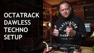 Octatrack for Dawless Techno Setup / Is this the best configuration for a Techno Live Set?