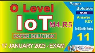 O Level | M4.R5 | IoT | Internet of Things | 17 January 2023 Exam | Paper Solution | Answer Key