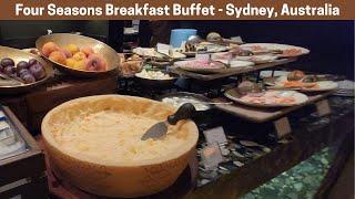 Four Seasons Sydney, Australia - FREAKING Amazing Breakfast Buffet