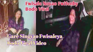 Fwisale Noyao Fwifenby Bodo Viral/ Gare Singyao Fwisaleya Bodo Viral Video