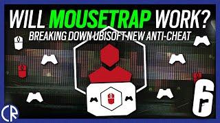 Will Mouse Trap Work? - In-Depth Breakdown of the new Anti Cheat - 6News - Rainbow Six Siege