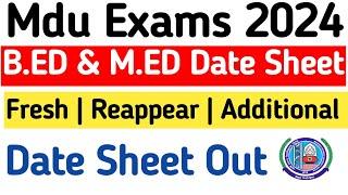 Mdu B.Ed & M.Ed Datesheet Out 2024 | Mdu Bed Reappear Date Sheet Out 2024 | Mdu Bed additional Exam