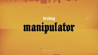 BROHUG - Manipulator (BROHOUSE)