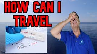 HOW TO TRAVEL AFTER TESTING POSITIVE FOR COVID