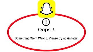How To Fix Snapchat Apps Oops Something Went Wrong Error Please Try Again Later Problem