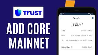 How to add core mainnet to trust wallet