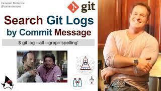 How to Search Git Logs by Commit Message