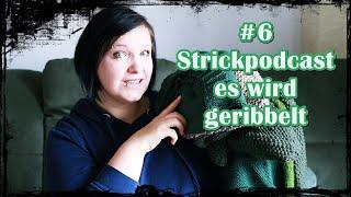 [Strickpodcast]  #6 gnadenloses ribbeln und viele Wip's  -  ︱#stricken #ribbelnbeimstricken