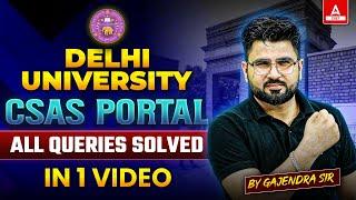 CSAS portal Delhi University 2024 | All Queries Solved in One Video