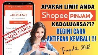 Cara Aktifkan Kembali Limit SHOPEE PINJAM Yang Kadaluwarsa‼️ Proses Cepat & Mudah