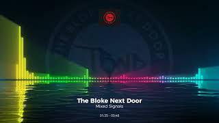 The Bloke Next Door - Mixed Signals #eurodance#trance#house#edm#club#dance#pop