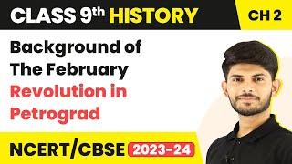 Class 9 History Chapter 2 | Background of The February Revolution in Petrograd 2023-24