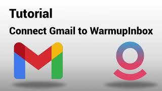 Connect your Gmail account to Warmup Inbox - Tutorial