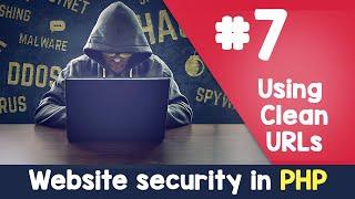 #07 Using clean URLs | PHP Website Security & hacking protection | Quick programming tutorial