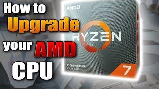 A Beginners Guide: How to Upgrade an AMD (Ryzen) CPU