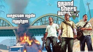 GTA 5 PC Director mode MAYHEM (60fps)