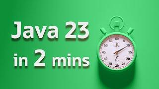 What’s New in Java 23 in 2 Minutes... More or Less - Sip of Java