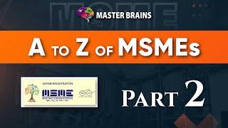 The A to Z of MSMEs: Part 2